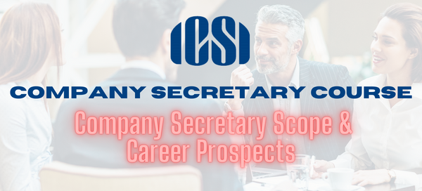 Company Secretary Scope and Career Prospects