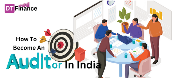 How To Become An Auditor In India?