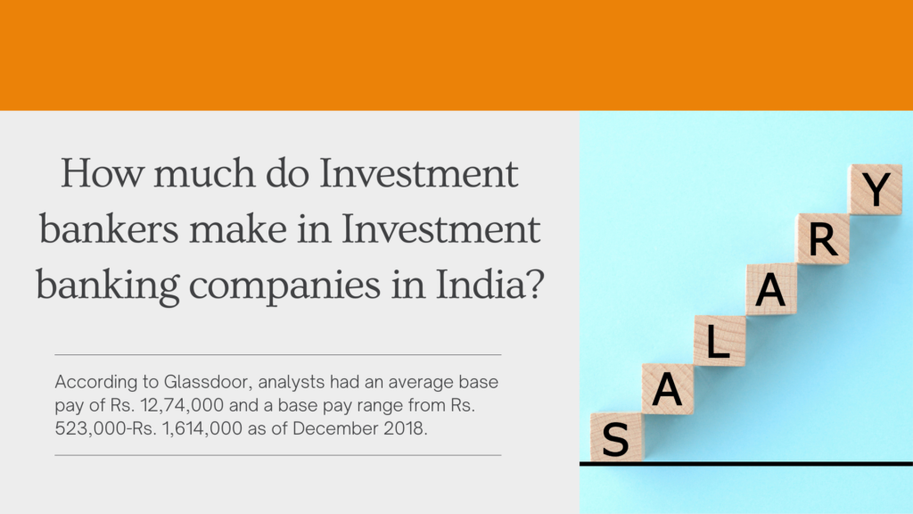 How much do Investment bankers make in Investment banking companies in India?