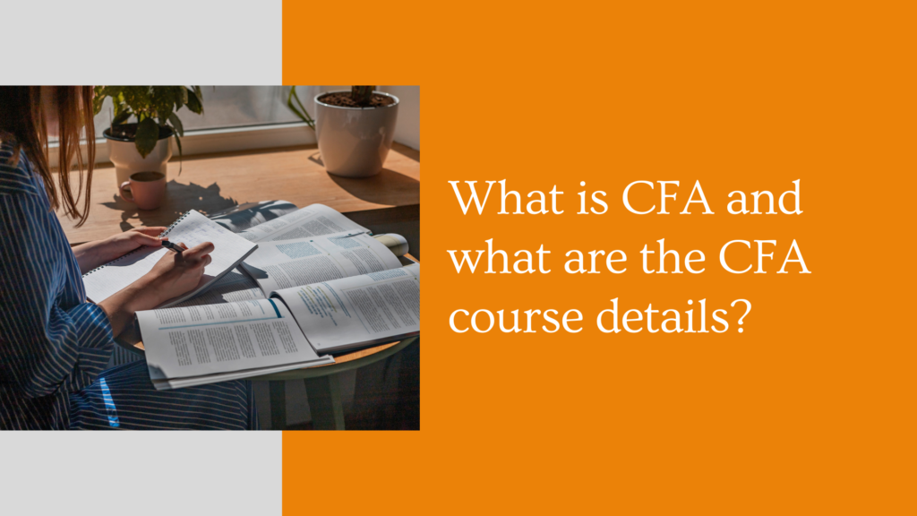 What is CFA and what are the CFA course details?