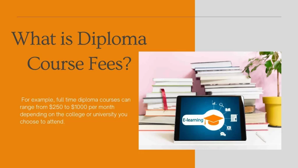 What is Diploma Course Fees