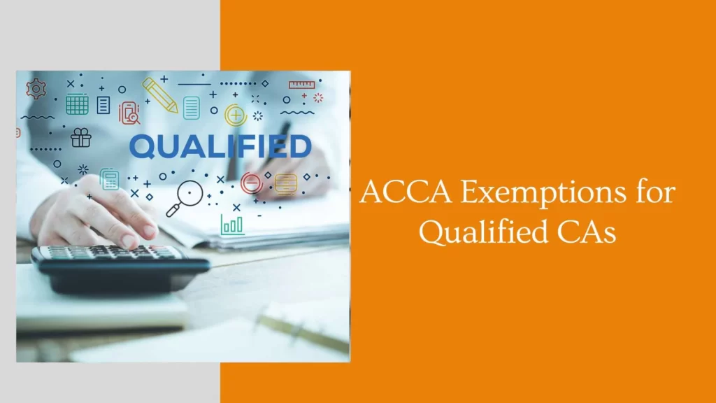 ACCA Exemptions for Qualified CAs