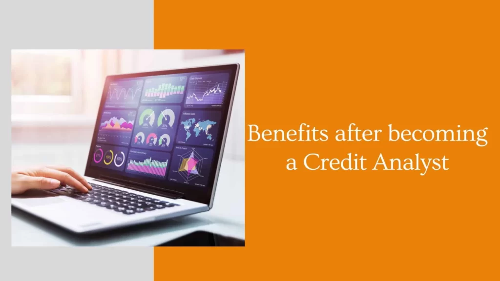 Benefits after becoming a Credit Analyst