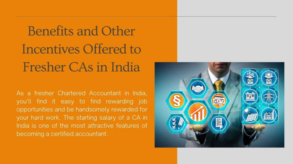 Benefits and Other Incentives Offered to Fresher CAs in India