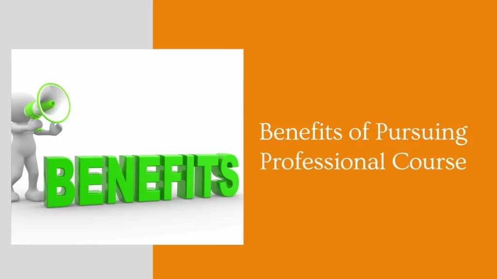Benefits of Pursuing Professional Course