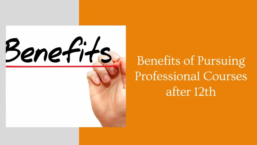 Benefits of Pursuing Professional Courses after 12th
