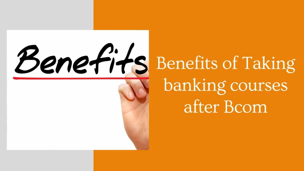 Benefits of Taking banking courses after bcom