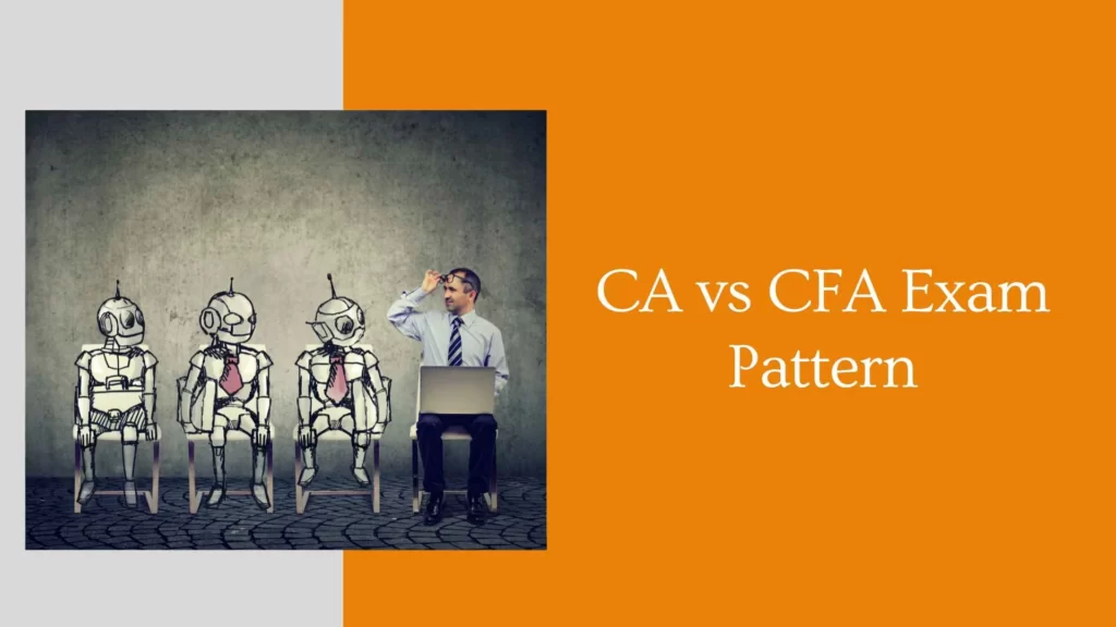 CA vs CFA Exam Pattern