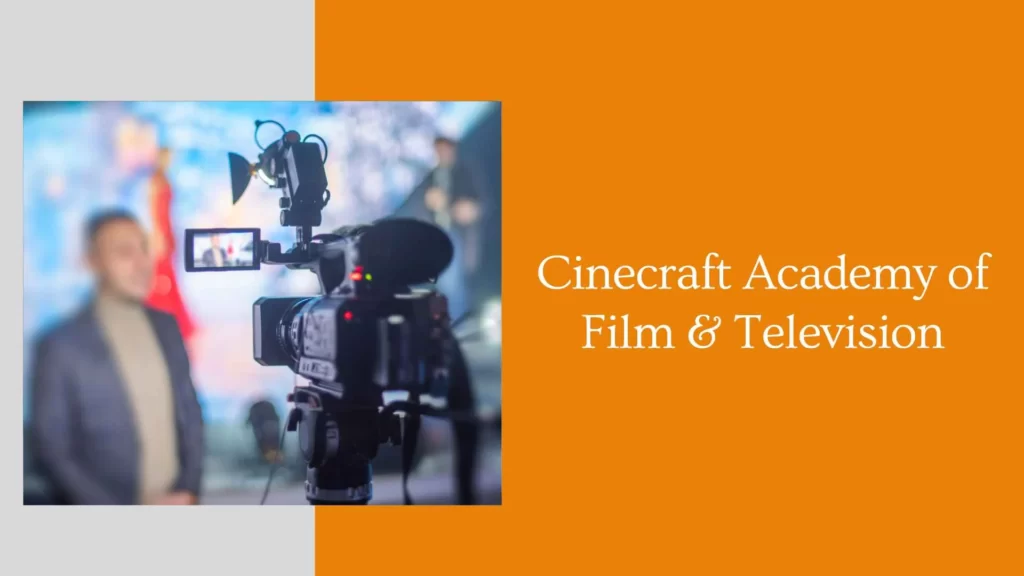 Cinecraft Academy of Film & Television