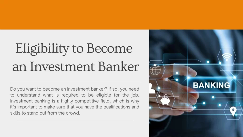 Eligibility to Become an Investment Banker