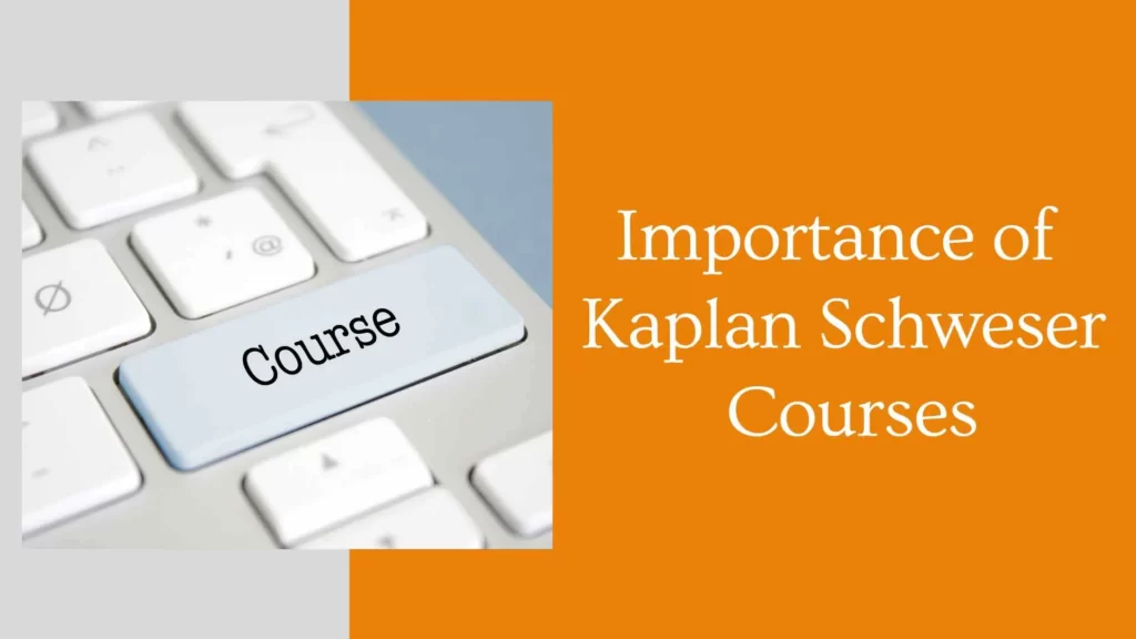 Importance of kaplan schweser Courses