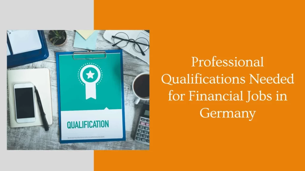 Professional Qualifications Needed for Financial Jobs in Germany