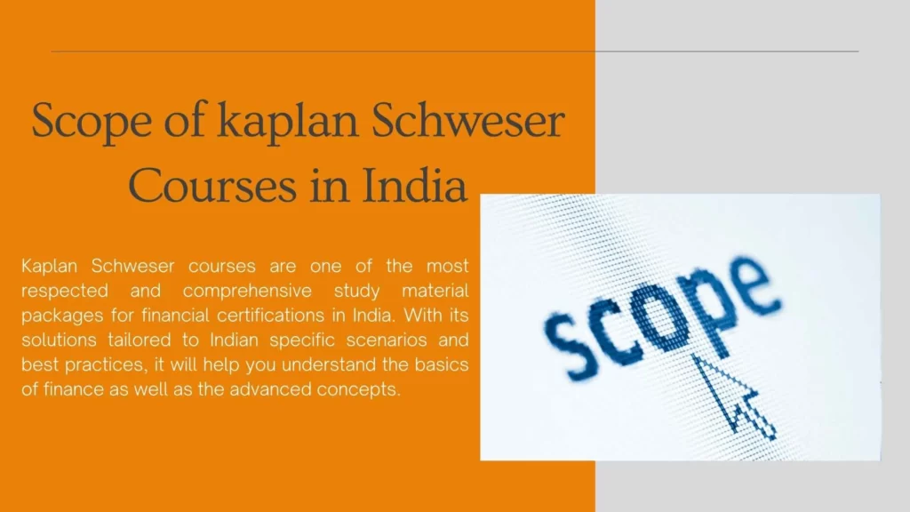 Scope of kaplan Schweser Courses in India