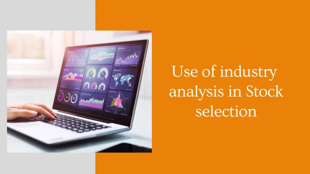 Use of industry analysis in Stock selection