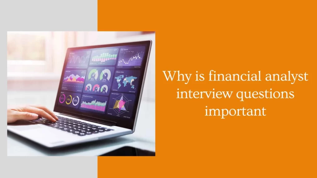 Why is financial analyst interview questions important