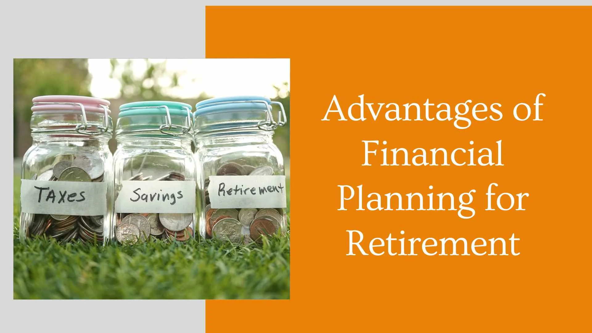Advantages of Financial Planning for Retiremen