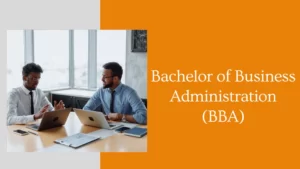 Bachelor of Business Administration (BBA)