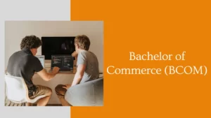 Bachelor of Commerce (BCOM)