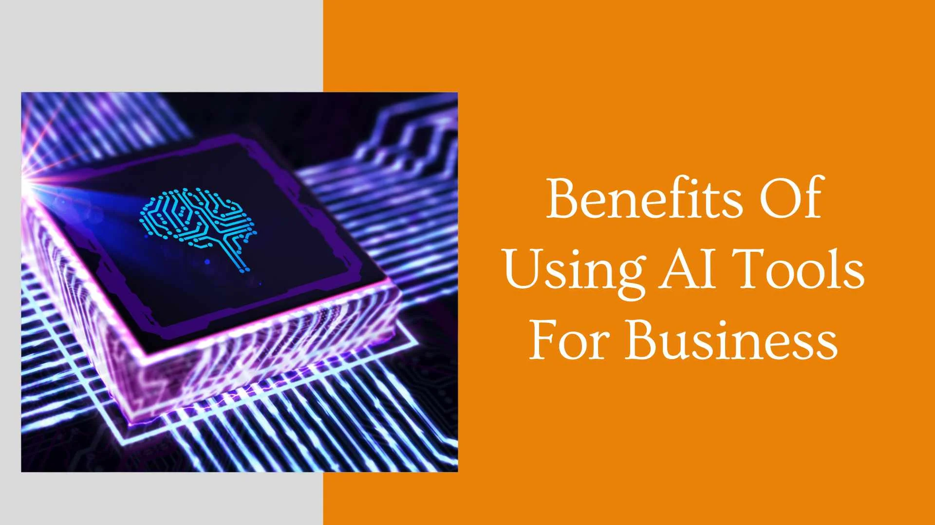 Benefits Of Using AI Tools For Business