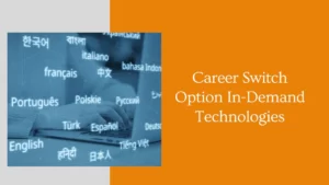 Career Switch Option In-Demand Technologies