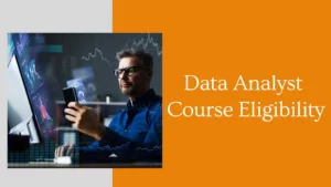 Data Analyst Course Eligibility