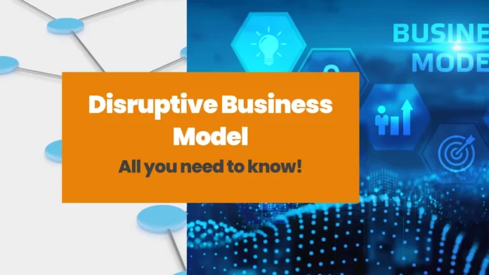 Disruptive Business Model