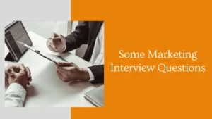 Some Marketing Interview Questions