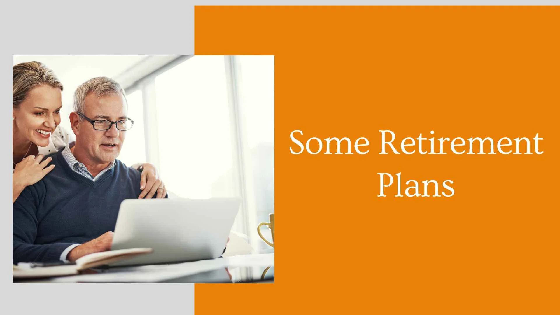 Some Retirement Plans