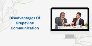 Disadvantages Of Grapevine Communication