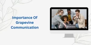 Importance Of Grapevine Communication