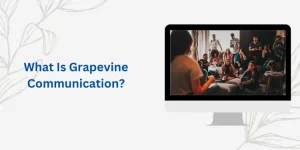 What Is Grapevine Communication?