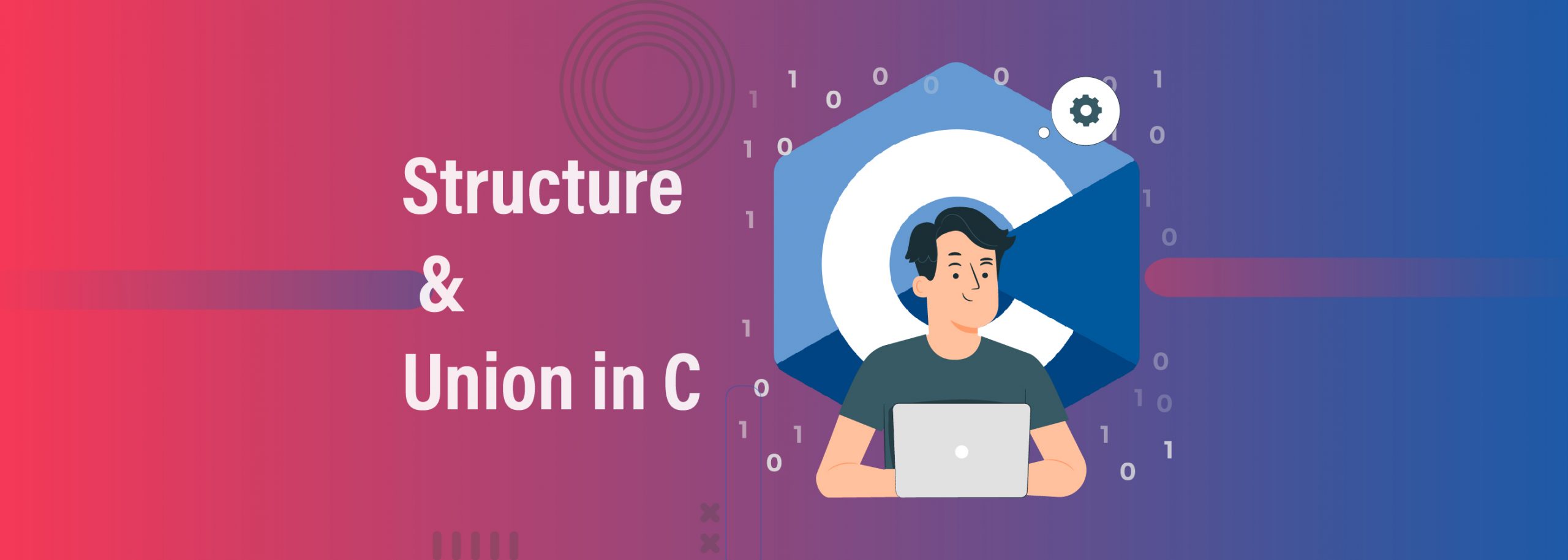Structure and Union in C