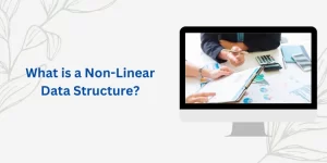 What is a Non-Linear Data Structure?