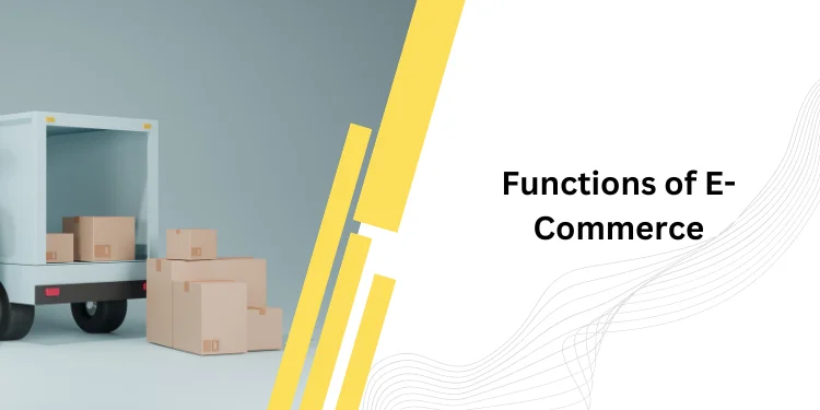 Functions of E-Commerce