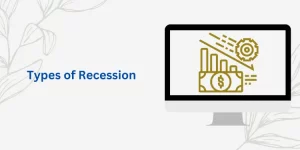 Types of Recession