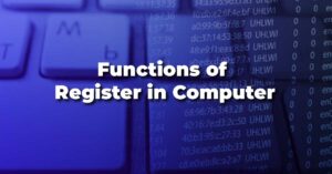Functions of Register in Computer