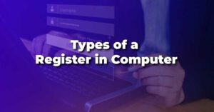 Types of a Register in Computer
