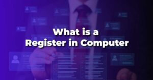 What is a Register in Computer