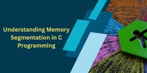 Understanding Memory Segmentation in C Programming