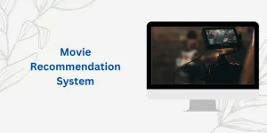 Movie Recommendation System
