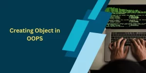 Creating Object in OOPS