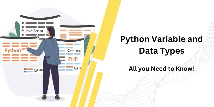 Python Variable and Data Types – All you Need to Know!