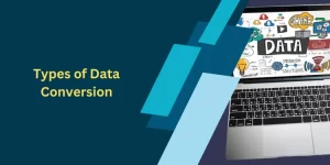 Types of Data Conversion