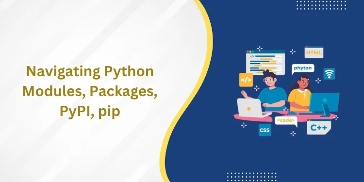 Navigating Python Modules, Packages, PyPI, pip