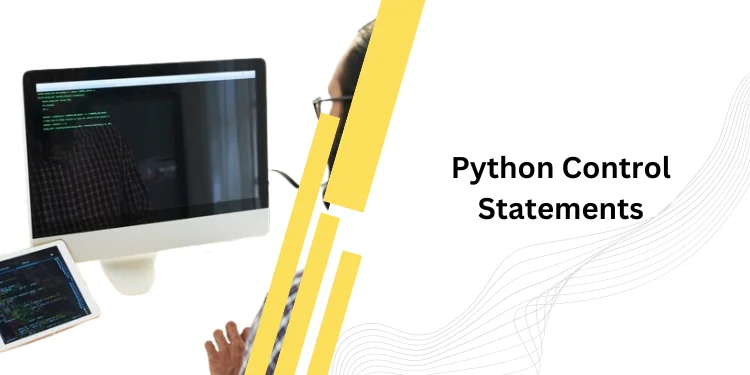 Python Control Statements and Its Types